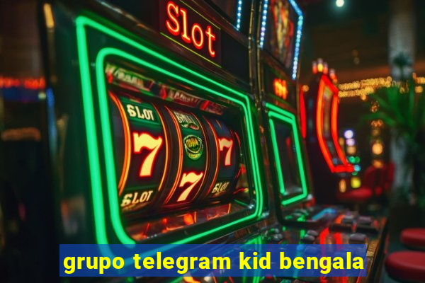 grupo telegram kid bengala